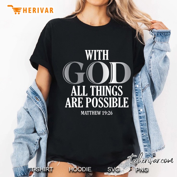 God All Things Are Possible Faith Christian Bible Hoodie