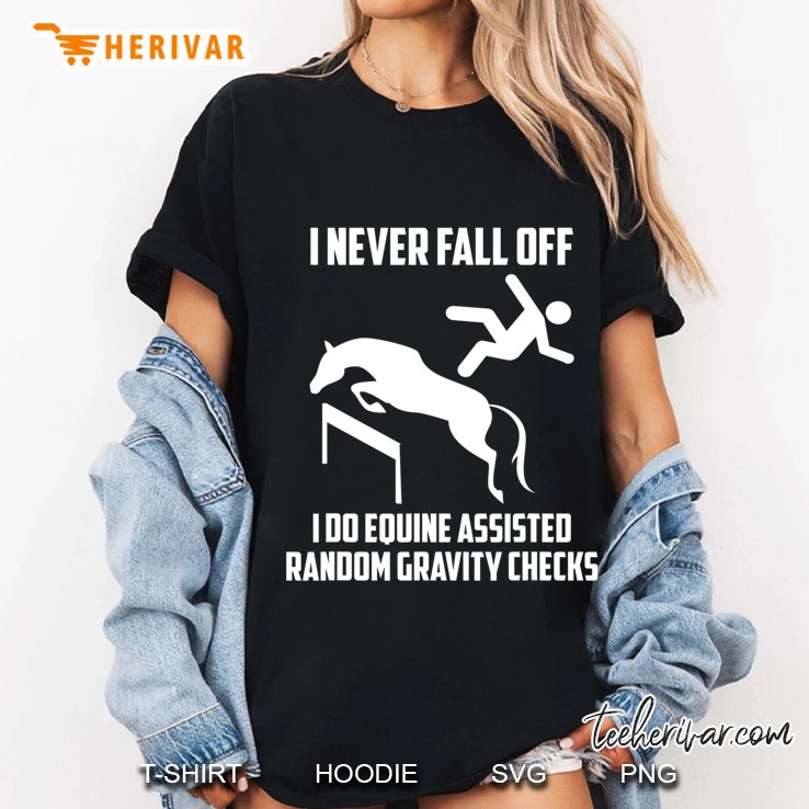 I Do Equine Assisted Gravity Checks Funny Horse Hoodie