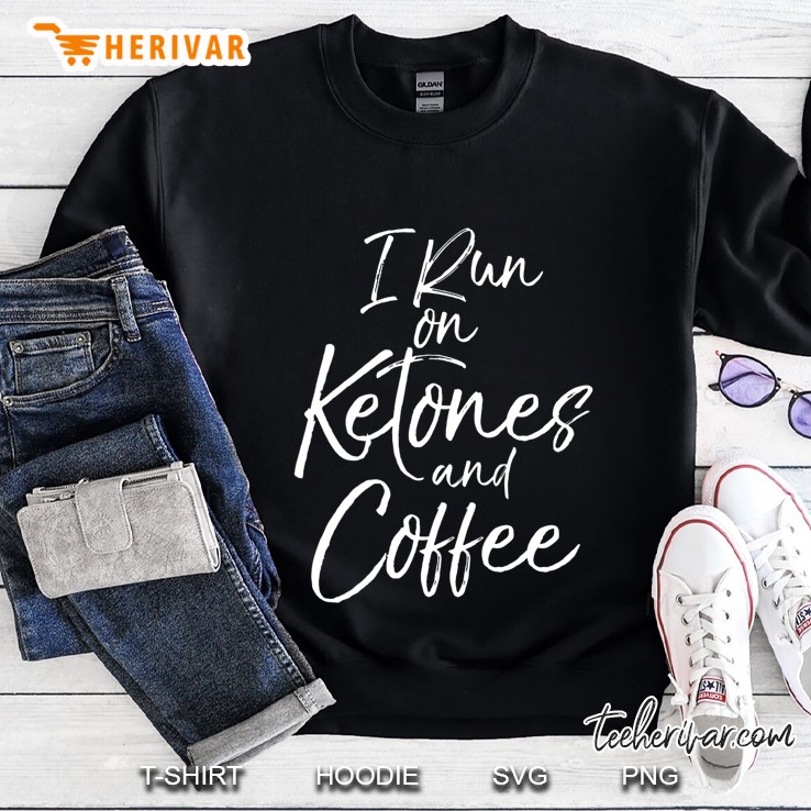 I Run On Ketones And Coffee Shirt Funny Cute Keto Caffeine Mugs