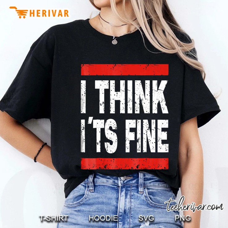 I Think It