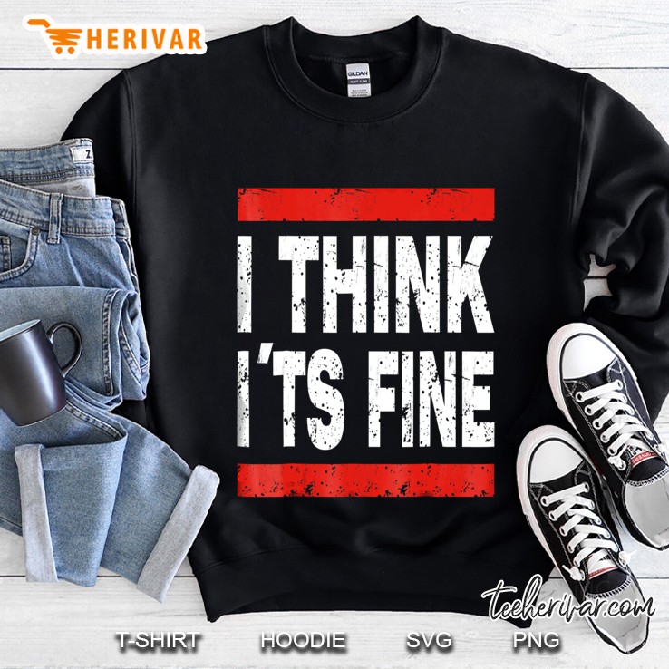 I Think It