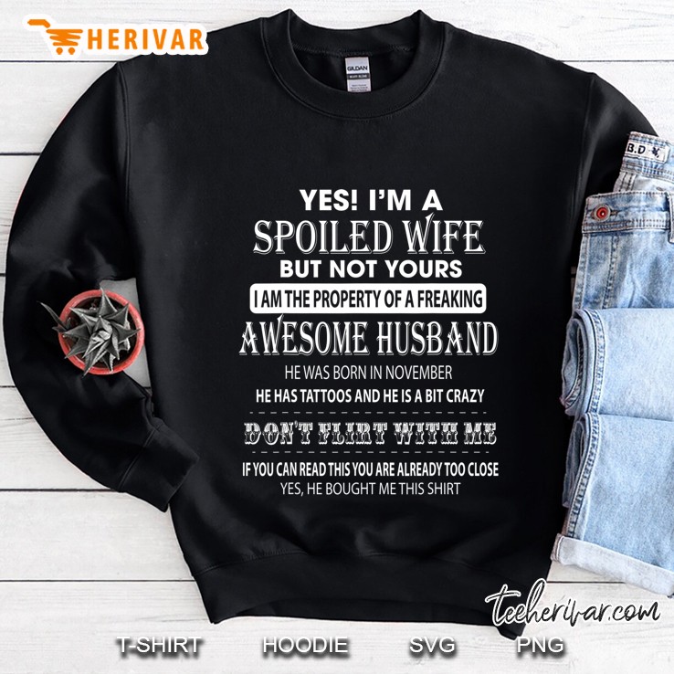 I'm A Spoiled Wife - Awesome Husband Was Born November Shirt Mugs