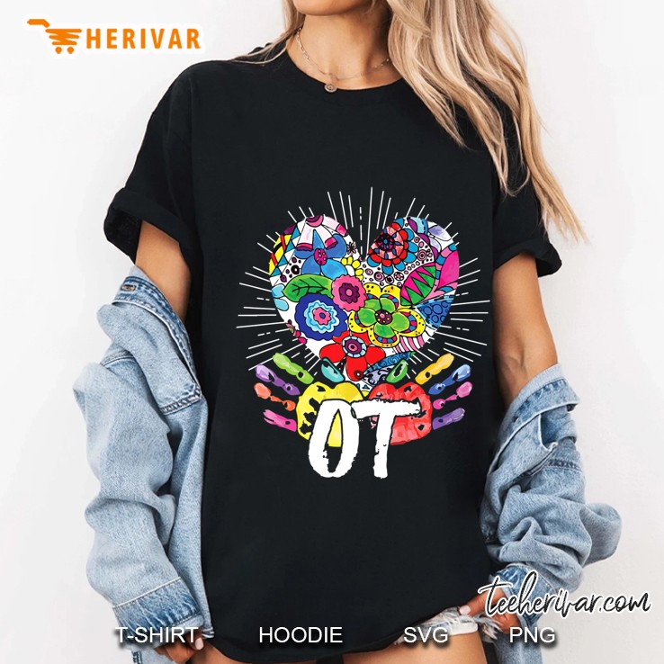 Ot Hands Occupational Therapy Heart Ot Gift Premium Ladies Tee