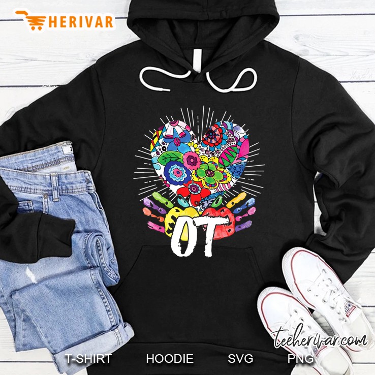Ot Hands Occupational Therapy Heart Ot Gift Premium Hoodie