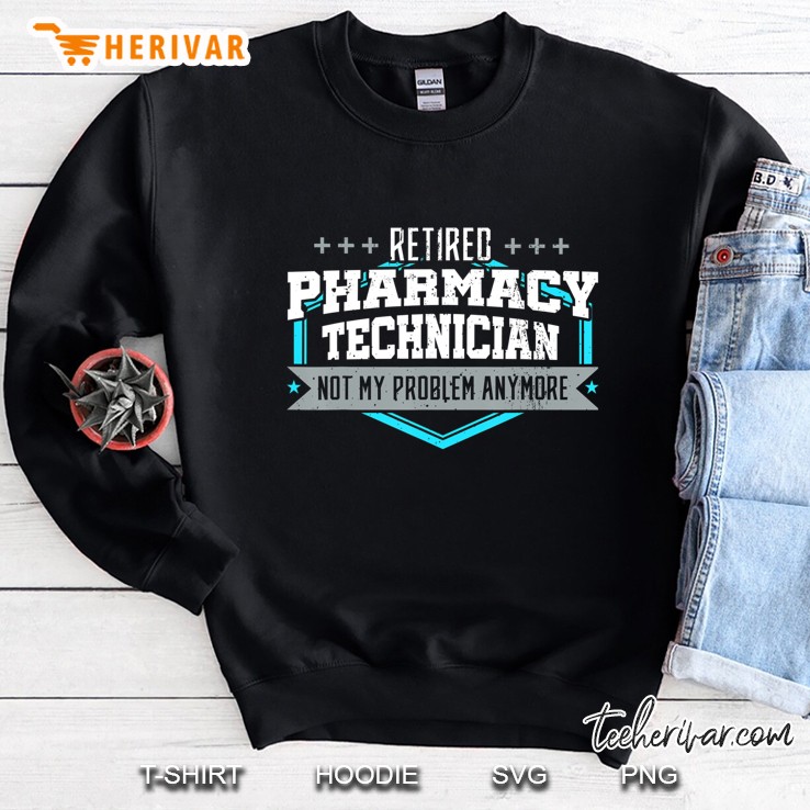 Pharmacy Technician Shirts Retired Not My Problem Anymore Mugs