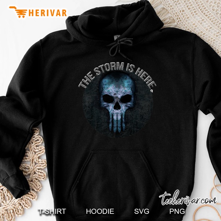Qanon Skull Q Anon The Storm Is Here Hoodie
