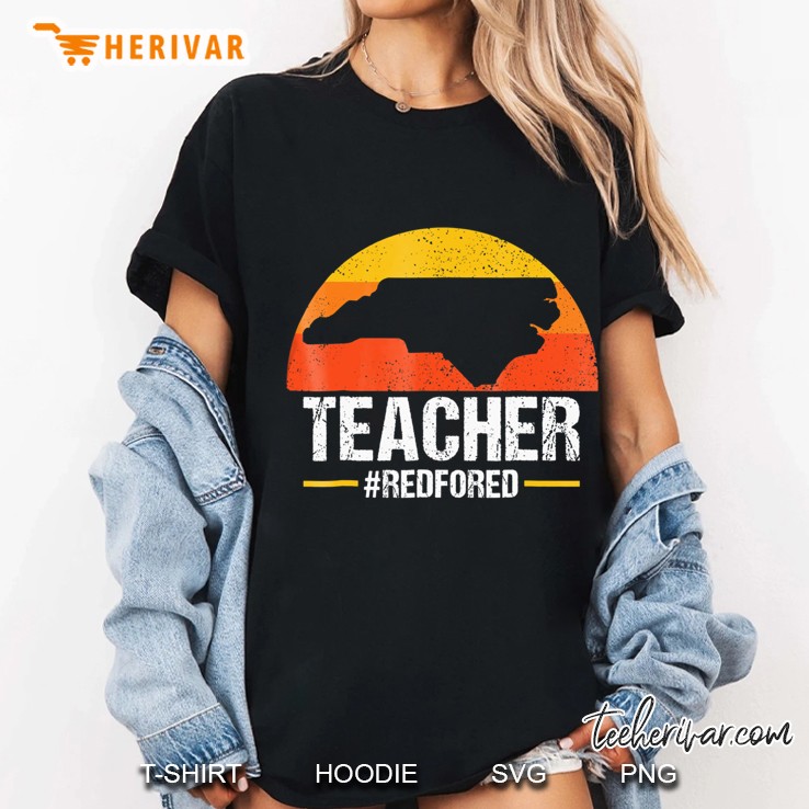 Teacher Red For Ed North Carolina Nc Redfored Hoodie