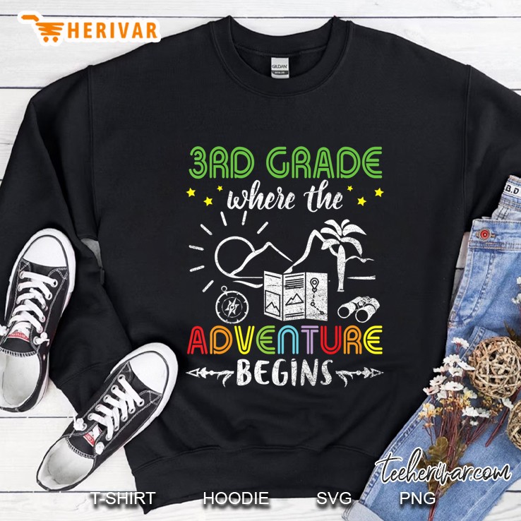 Teacher Student 3Rd Grade Where The Adventure Begins Shirt Sweatshirt