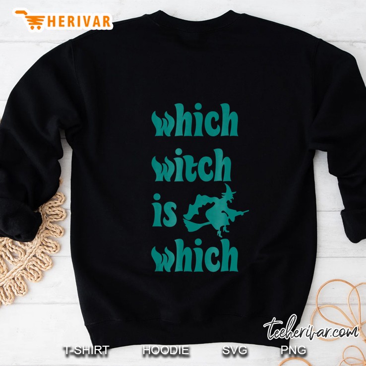 Which Witch Is Which Not Just For Halloween Novelty Sweatshirt