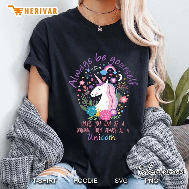 Womens Always Be Yourself Unless You Can Be A Unicorn V-Neck Hoodie