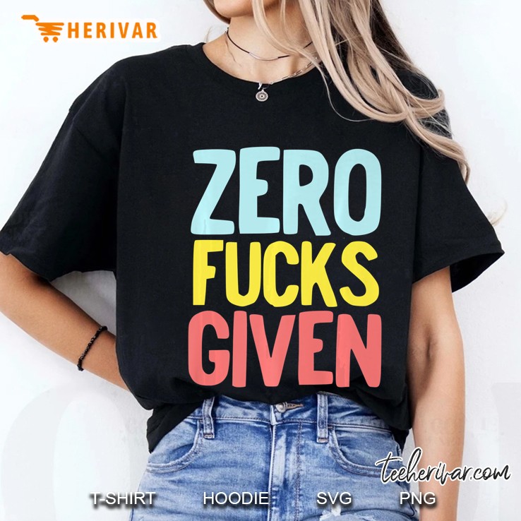 Zero Fucks Given Vulgar Phrase 80S 90S Retro Vintage Style Premium Ladies Tee