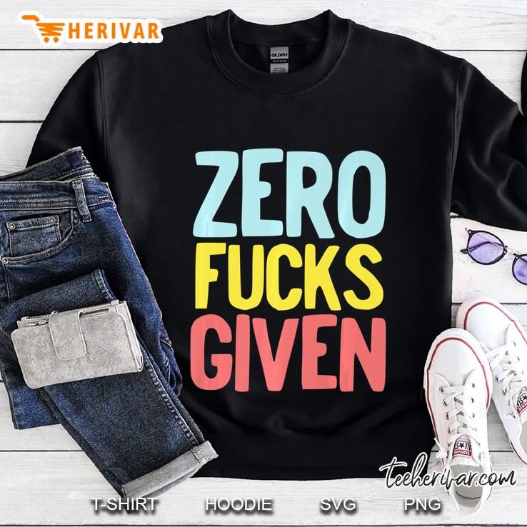 Zero Fucks Given Vulgar Phrase 80S 90S Retro Vintage Style Premium Sweatshirt