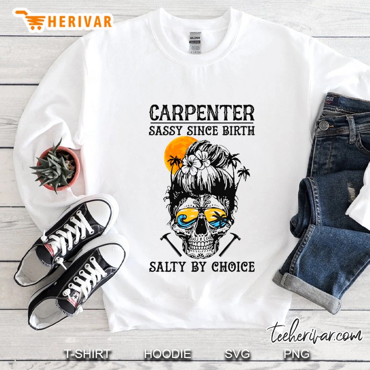 Carpenter Sassy Since Birth Salty By Choice Mugs