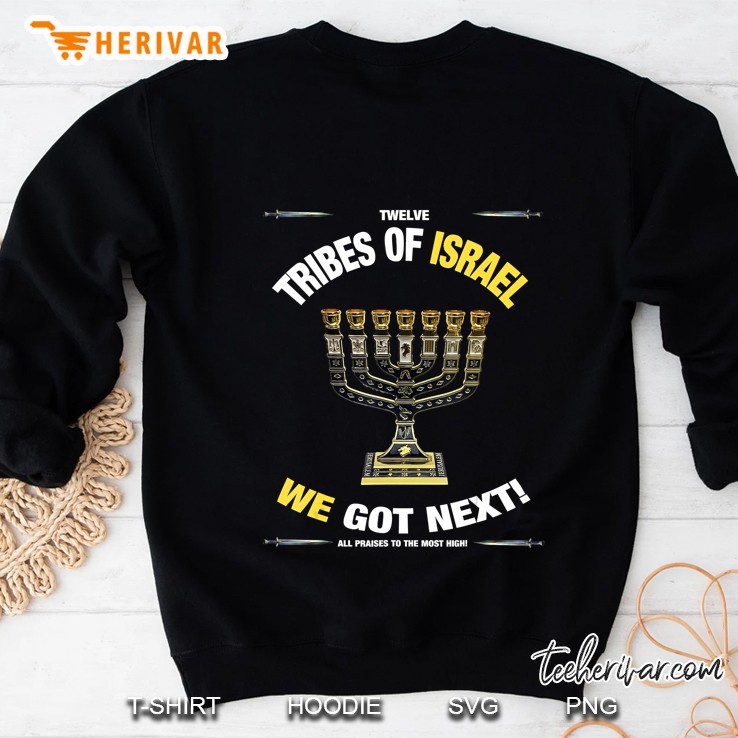 12 Tribes Of Israel We Got Next 1 Ver2 Sweatshirt