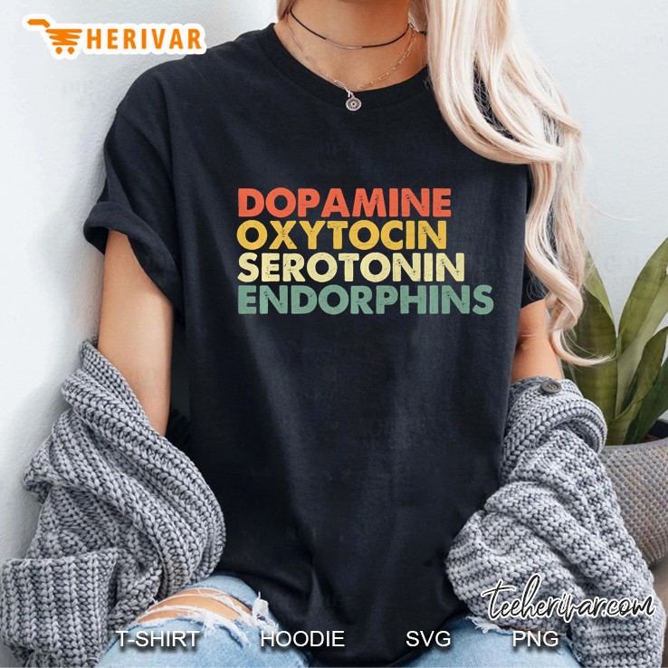 Dopamine Oxytocin Serotonin Endorphins Happy Hormones Ladies Tee