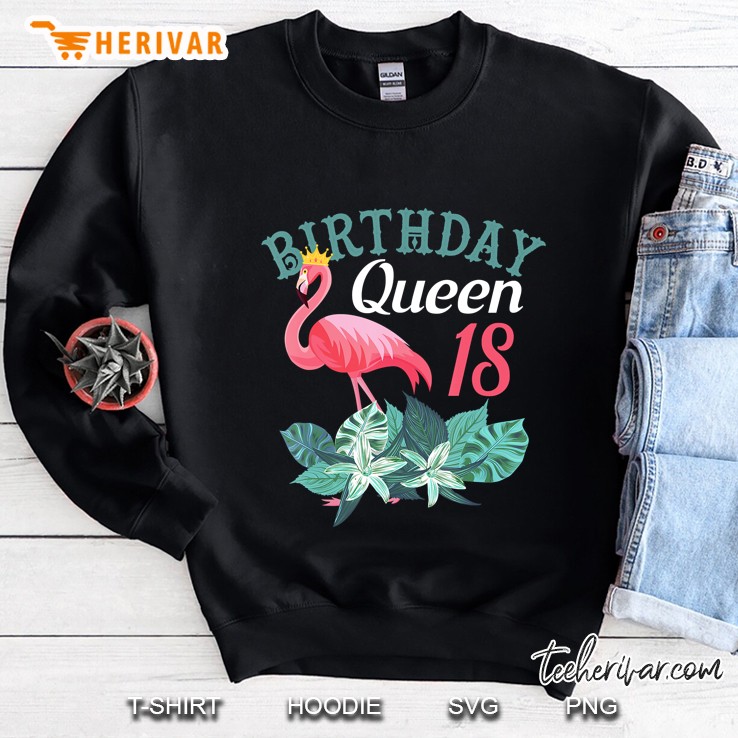 Fancy 18Th Birthday Queen Pink Flamingo Sweatshirt