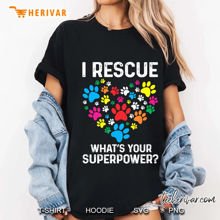 I Rescue Animals What's Your Superpower Hoodie