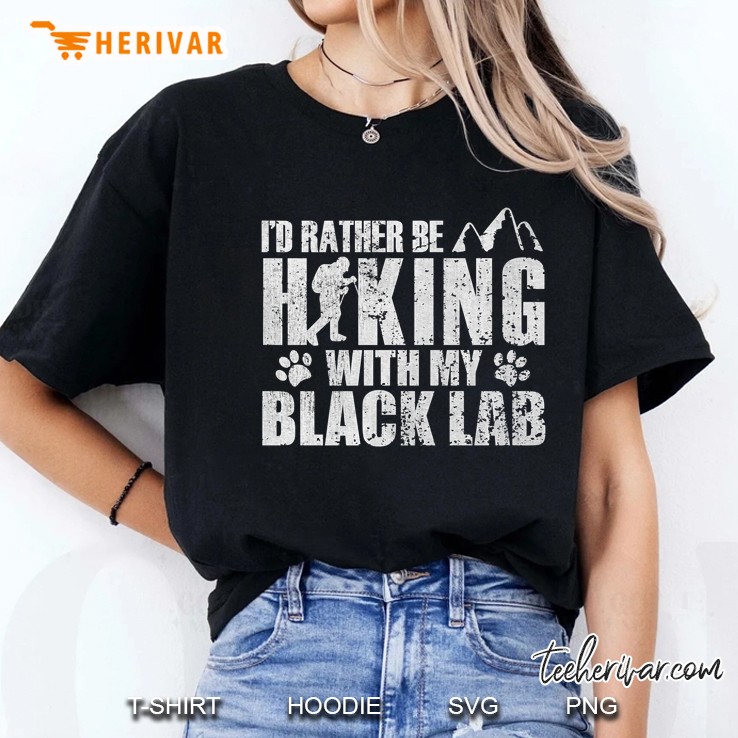 I'd Rather Be Hiking With My Black Lab Animals Hoodie