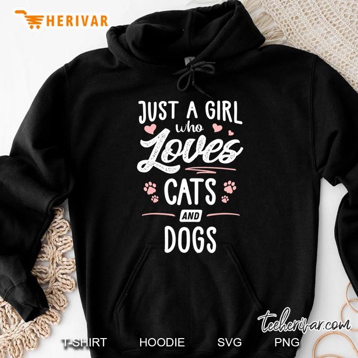 Just A Girl Who Loves Cats And Dogs Gift Cat Lover Hoodie