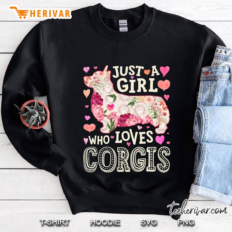 Just A Girl Who Loves Corgis Dog Silhouette Flower Floral Sweatshirt