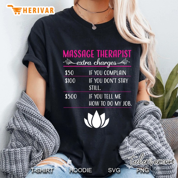 Massage Therapist Extra Charges Funny Ladies Tee