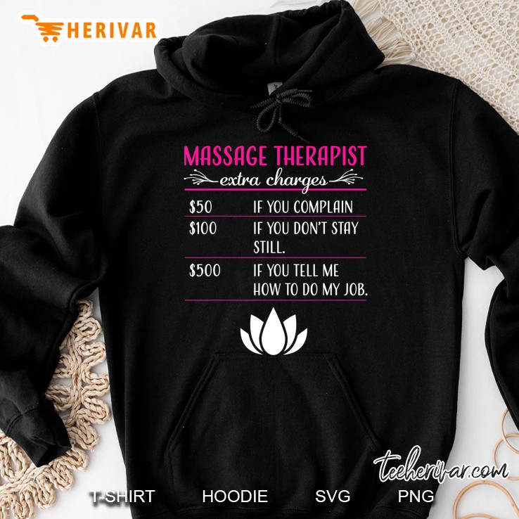 Massage Therapist Extra Charges Funny Hoodie
