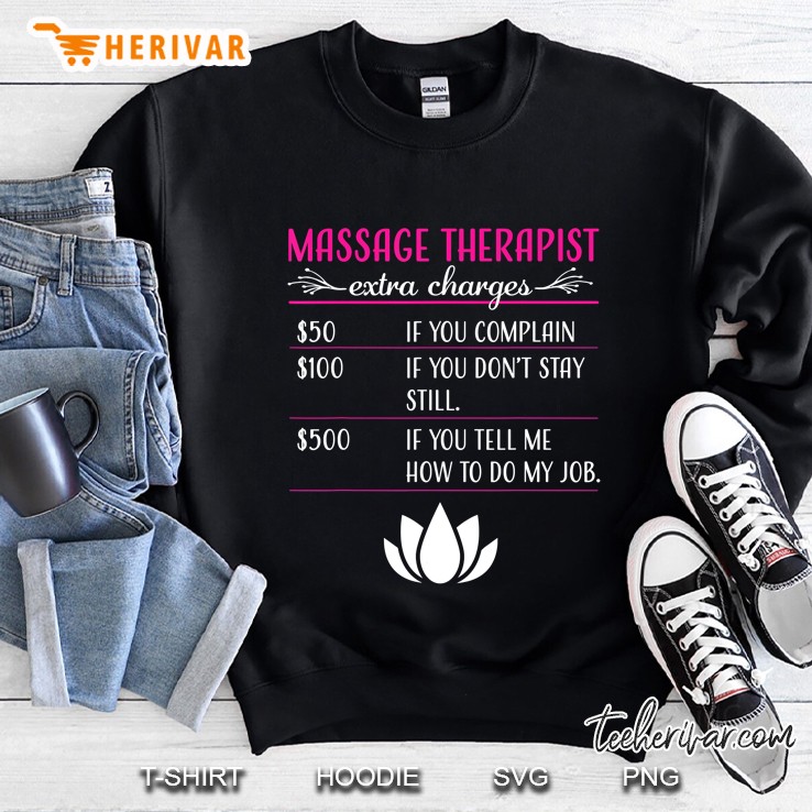 Massage Therapist Extra Charges Funny Sweatshirt