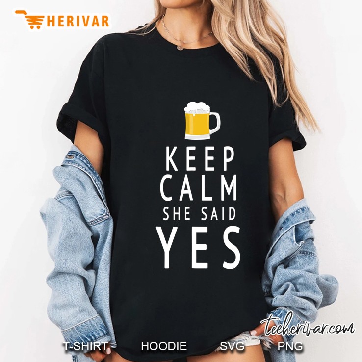 Mens Keep Calm She Said Yes - Funny Wedding Gift Ladies Tee