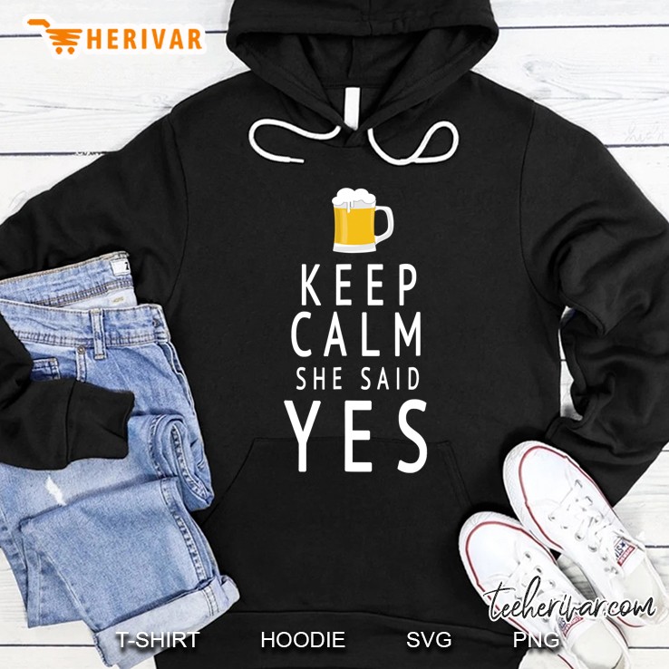 Mens Keep Calm She Said Yes - Funny Wedding Gift Hoodie