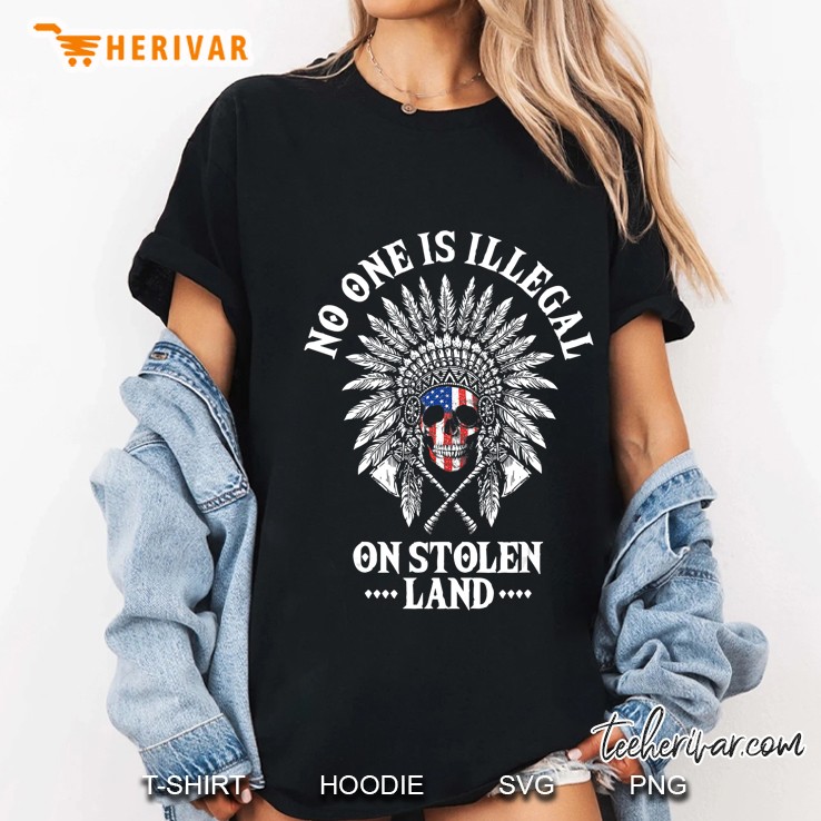 No One Is Illegal On Stolen Land Immigrant American Skull Ladies Tee