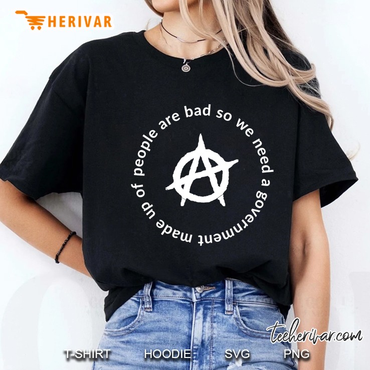 People Are Bad We Need Government Made Up Of Circle Ladies Tee