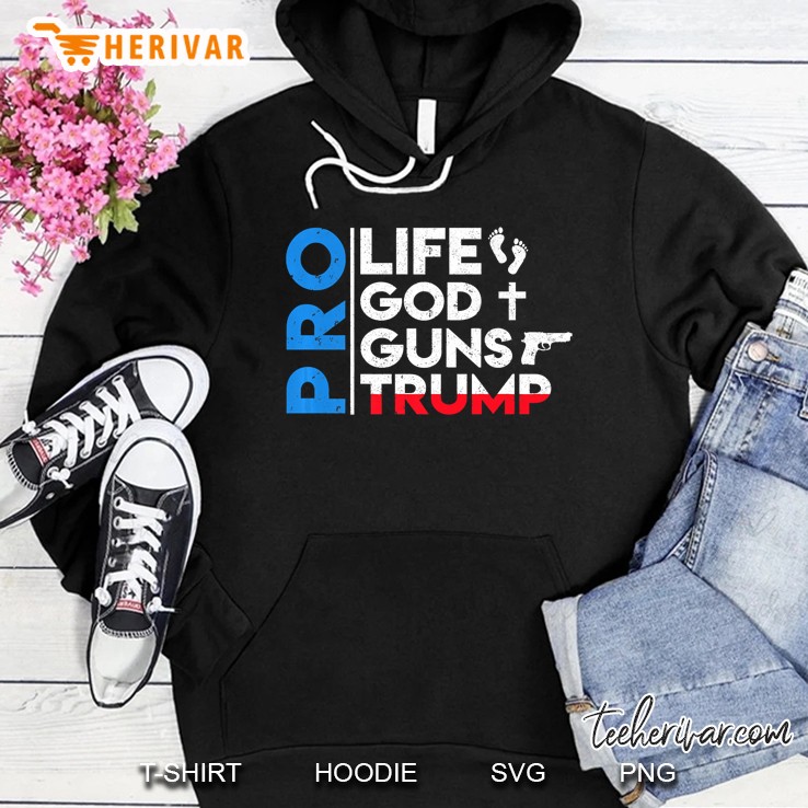 Pro-Life, God, Guns, Trump 2020 Ver2 Hoodie