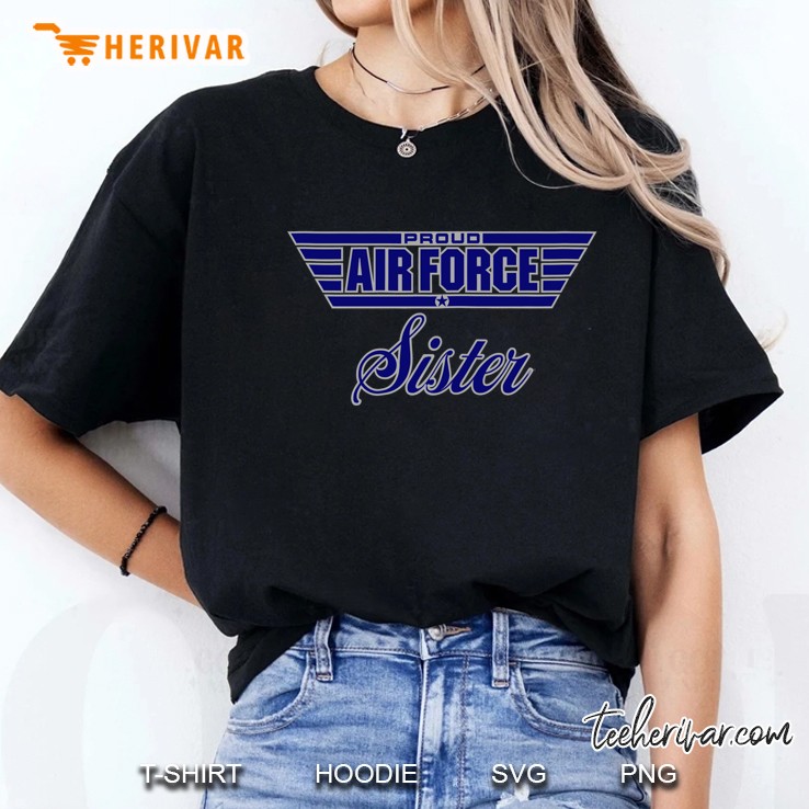 Proud Air Force Sister Ladies Tee