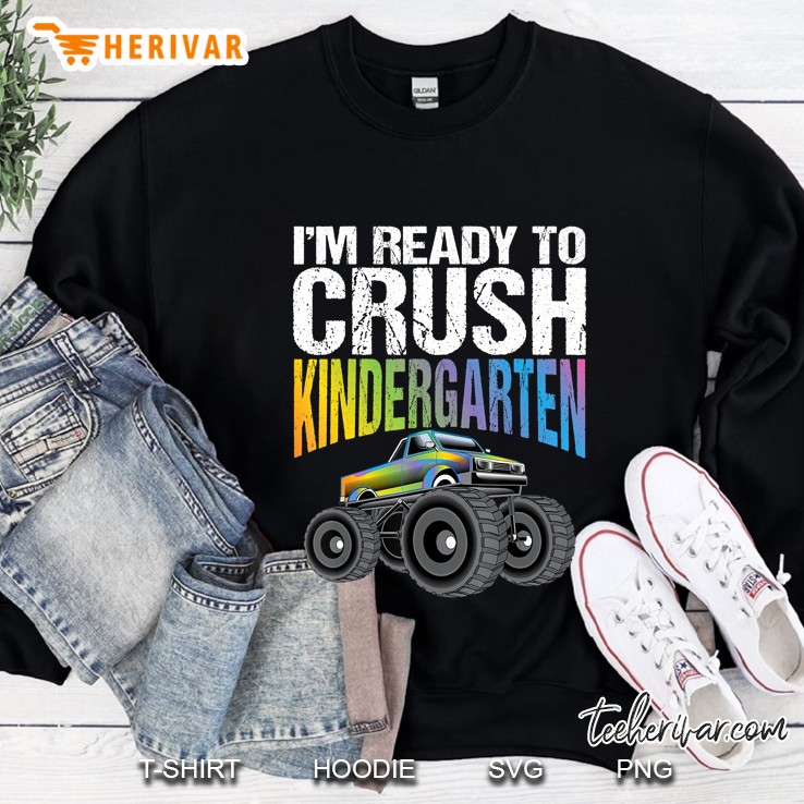 Ready To Crush Kindergarten Monster Truck Teacher Student Sweatshirt
