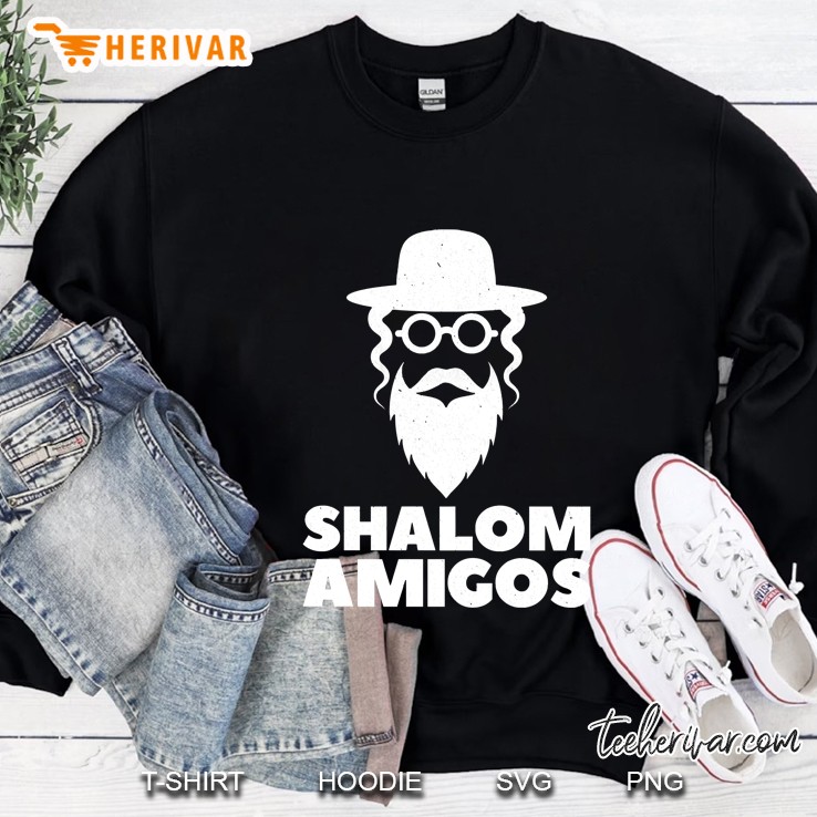 Shalom Amigos Funny Hebrew Jewish Spanish Sweatshirt