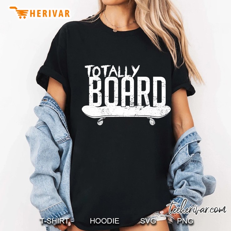 Skateboard Shirts For Boys - Totally Board Skate Hoodie