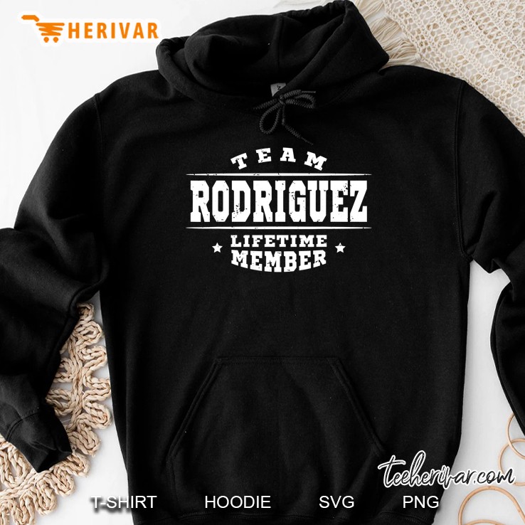 Team Rodriguez Lifetime Member Proud Family Name Surname Hoodie