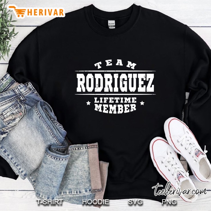 Team Rodriguez Lifetime Member Proud Family Name Surname Sweatshirt