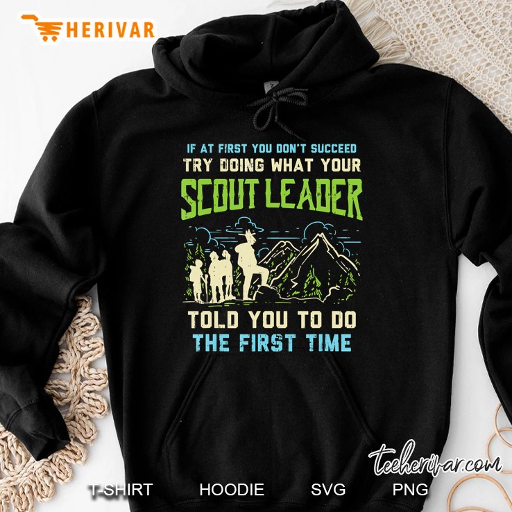 Try Doing What Your Scout Leader Told You Scouting Scouter Hoodie