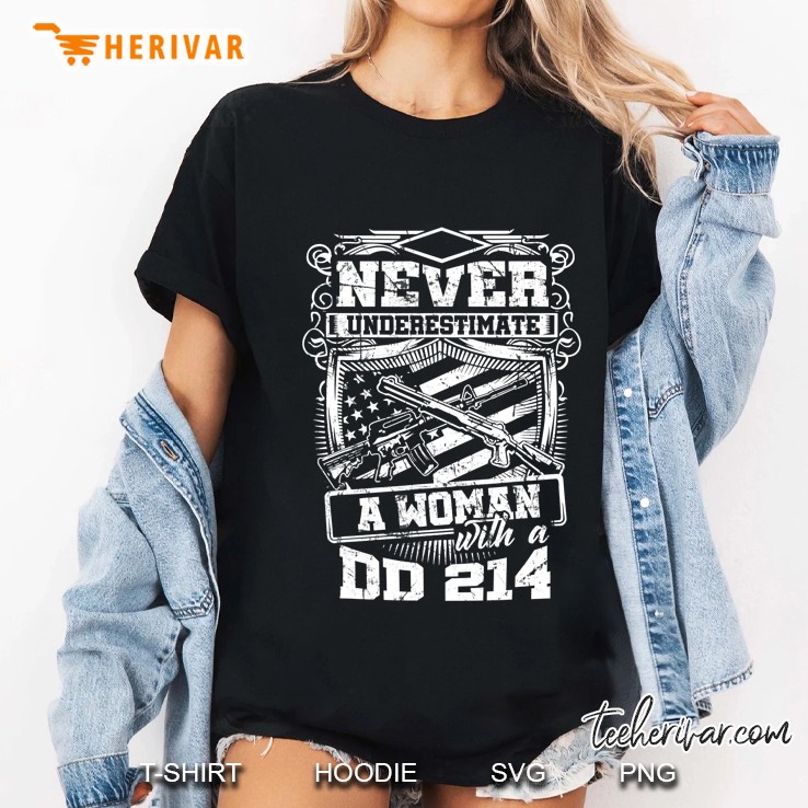 Us Veteran - Never Underestimate A Woman With A Dd214 Ver2 Hoodie