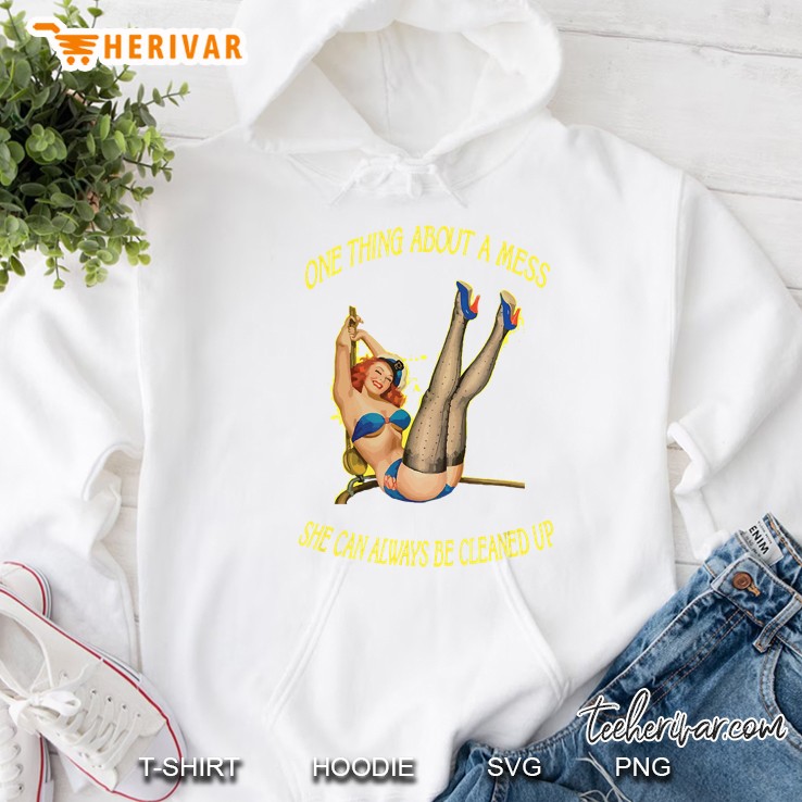 One Thing About A Mess Pin-Up Girl Hoodie