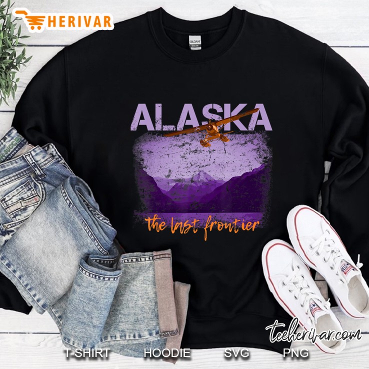 Alaska The Last Frontier With Float Plane Sweatshirt
