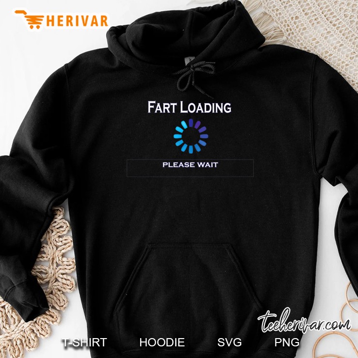 Fart Loading Please Wait Funny Stinky Gas Hoodie