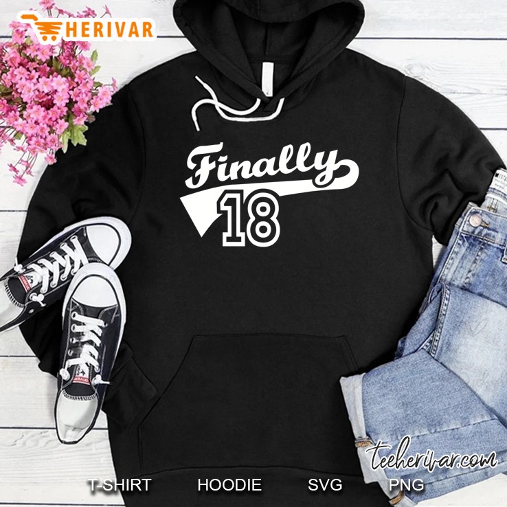 Finally 18 Years Hoodie