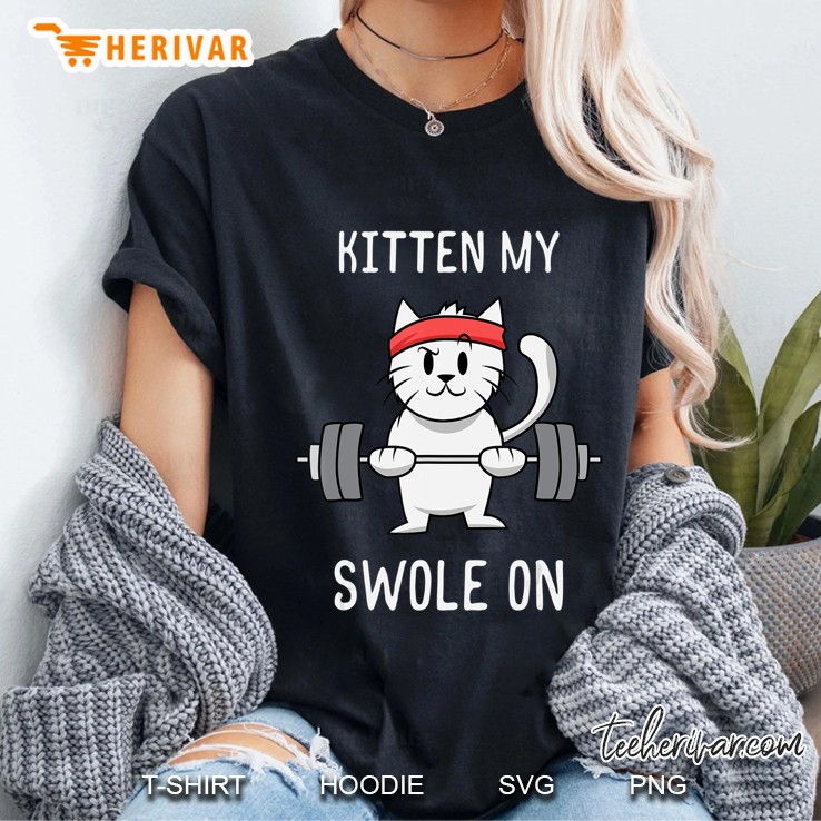 Fitness Gifts - Kitten My Swole On Ladies Tee