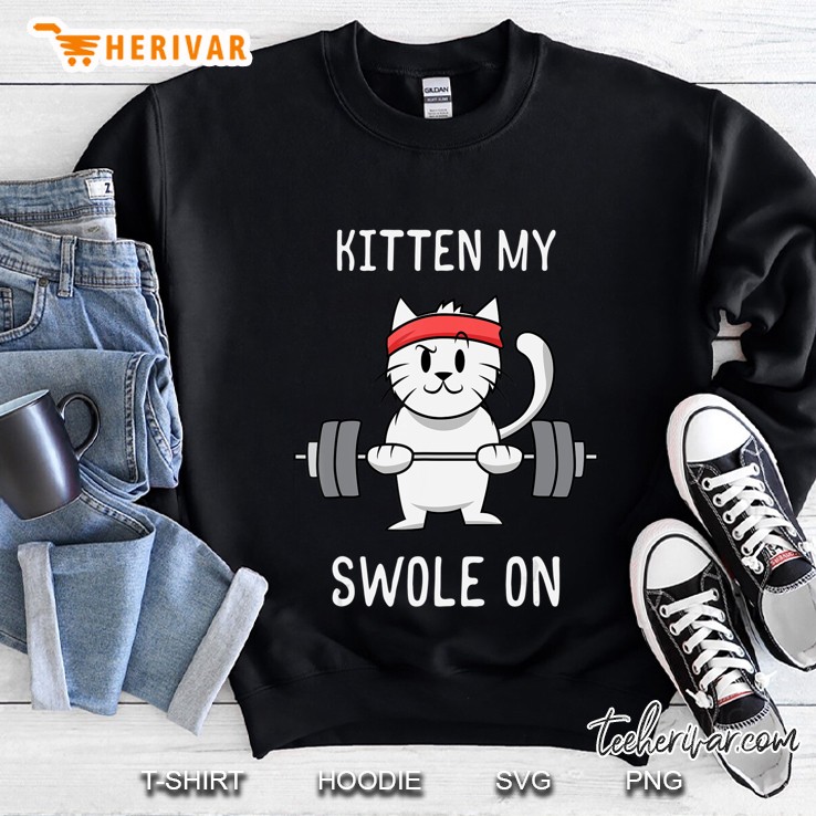 Fitness Gifts - Kitten My Swole On Sweatshirt