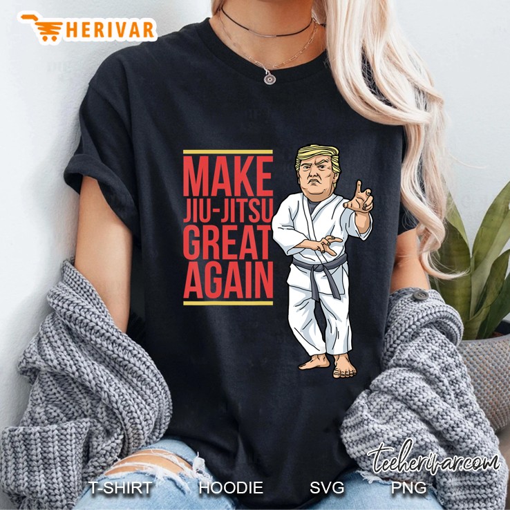 Funny Donald Trump Make Jiu-Jitsu Great Again Men Gift Ladies Tee