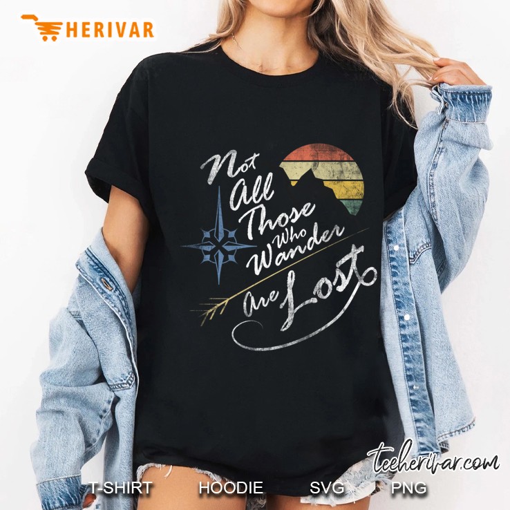 Not All Those Who Wander Are Lost Vintage Weathered Ladies Tee