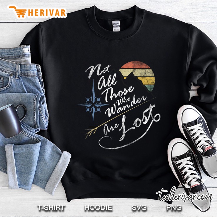Not All Those Who Wander Are Lost Vintage Weathered Sweatshirt
