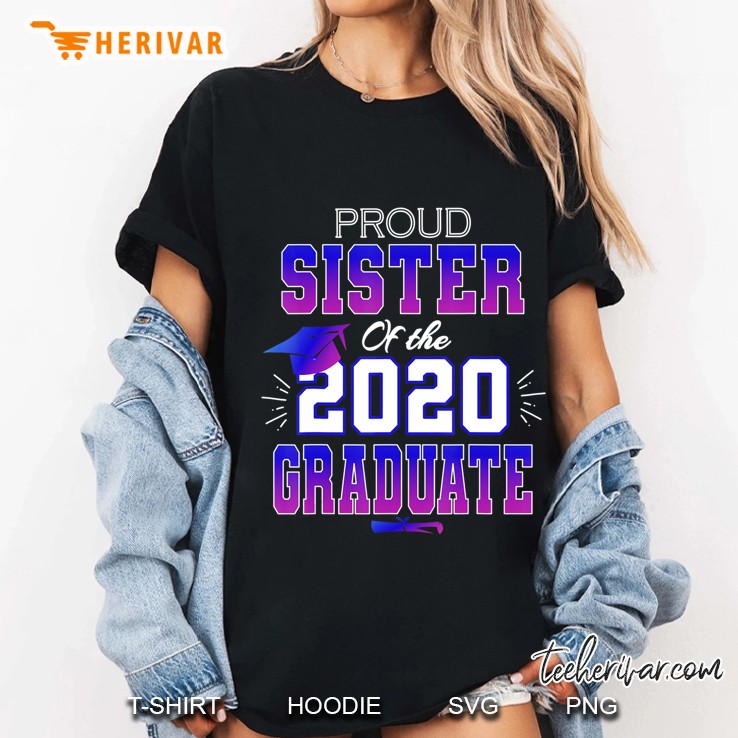 Proud Sister Of A 2020 Graduate Senior Class Graduation Gift Ladies Tee